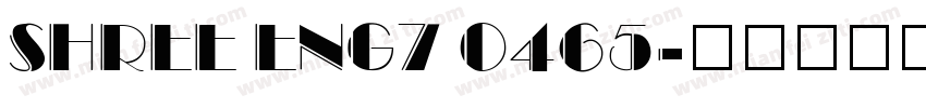 SHREE ENG7 0465字体转换